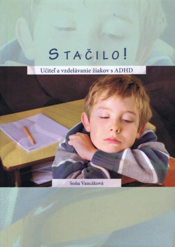 STACILO! UCITEL A VZDELAVANIE ZIAKOV S ADHD