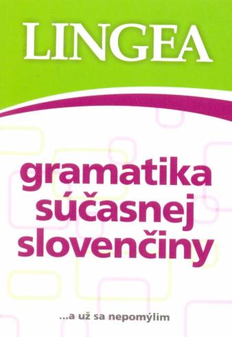 GRAMATIKA SUCASNEJ SLOVENCINY