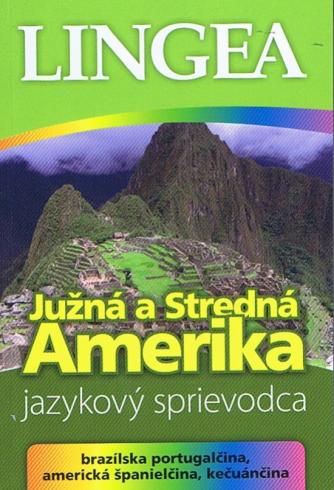 LINGEA JUZNA A STREDNA AMERIKA JAZYKOVY SPRIEVODCA