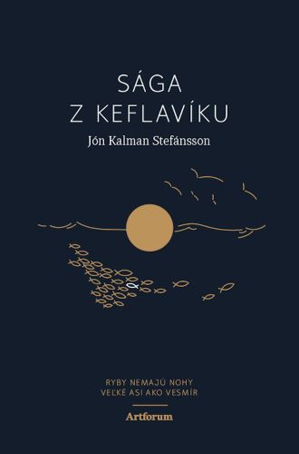 Sága z Keflavíku. Ryby nemajú nohy / Veľké asi ako vesmír