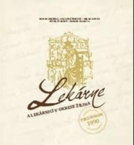 LEKARNE A LEKARNICI V OKRESE ZILINA PRED ROKOM 1990