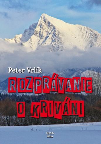 ROZPRAVANIE O KRIVANI
