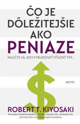 CO JE DOLEZITEJSIE AKO PENIAZE
