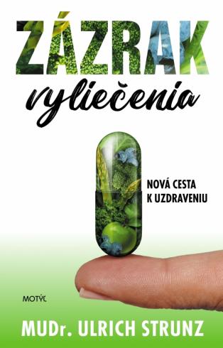 ZAZRAK VYLIECENIA - NOVA CESTA K UZDRAVENIU