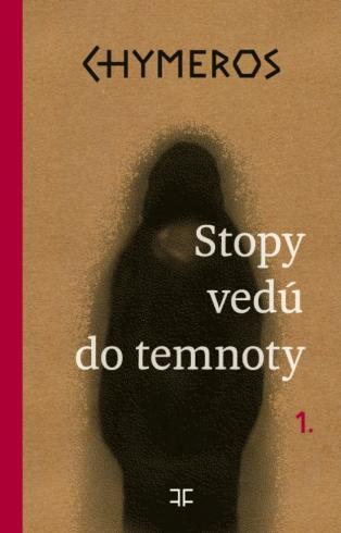 CHYMEROS, STOPY VEDU DO TEMNOTY 1