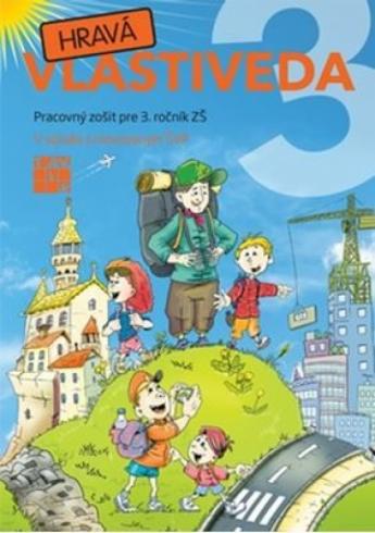 HRAVA VLASTIVEDA, PRACOVNY ZOSIT PRE 3. ROCNIK ZS