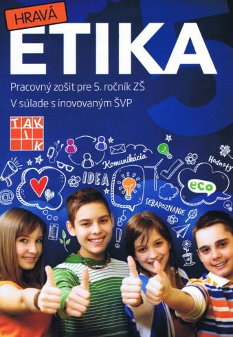 HRAVA ETIKA PRACOVNY ZOSIT PRE 5. ROCNIK ZS