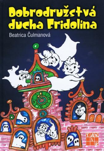 DOBRODRUZSTVA DUCHA FRIDOLINA