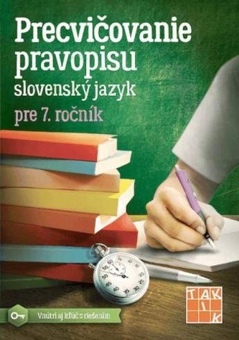 PRECVICOVANIE PRAVOPISU SLOVENSKY JAZYK PRE 7. ROCNIK
