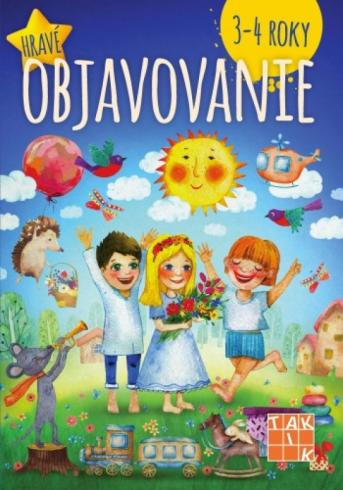 HRAVE OBJAVOVANIE 3-4 ROKY
