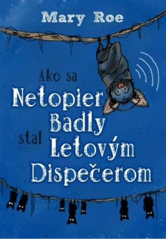 AKO SA NETOPIER BADLY STAL LETOVYM DISPECEROM