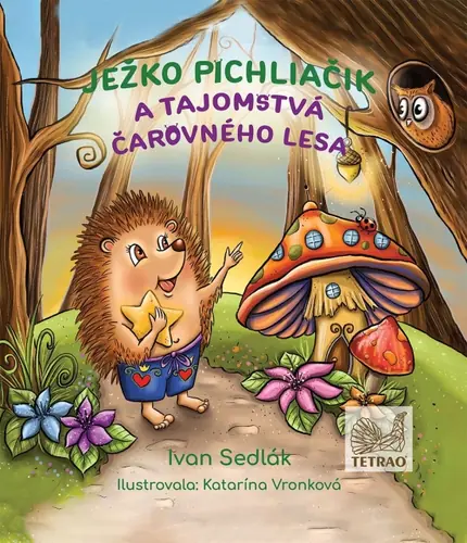 Ježko Pichliačik a tajomstvá čarovného lesa
