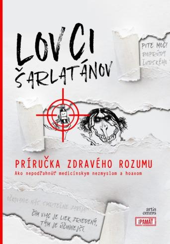 LOVCI SARLATANOV - PRIRUCKA ZDRAVEHO ROZUMU