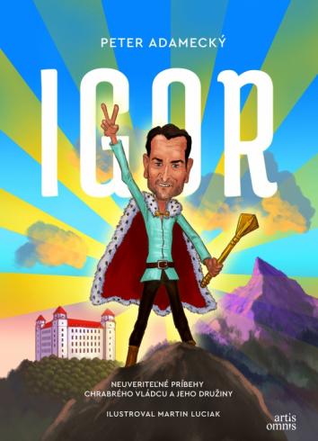 Igor - Neuveriteľné príbehy chrabrého vládcu a jeho družin