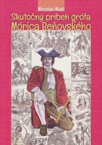 SKUTOCNY PRIBEH GROFA MORICA BENOVSKEHO