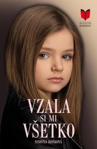 VZALA SI MI VSETKO