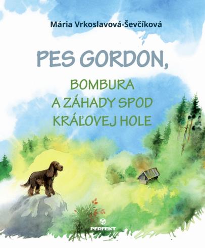 PES GORDON, BOMBURA AZAHADY SPOD KRALOVEJ HOLE