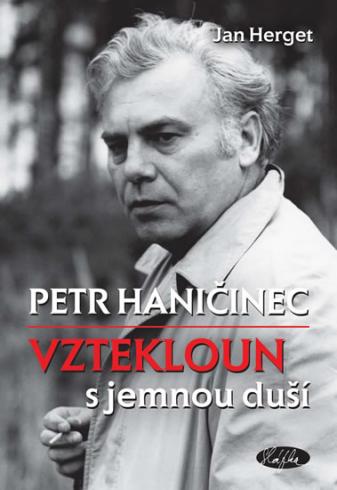 PETR HANICINEC - VZTEKLOUN S JEMNOU DUSI