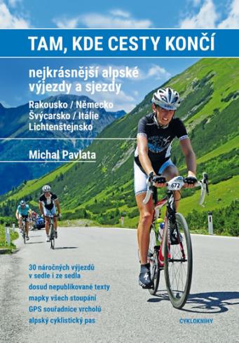 TAM, KDE CESTY KONCI - NEJKRASNEJSI ALPSKE VYJEZDY A SJEZDY