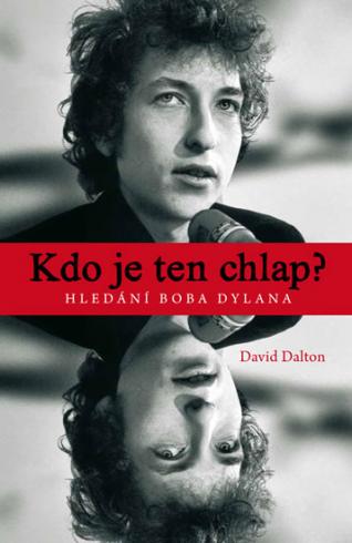 KDO JE TEN CHLAP? HLEDANI BOBA DYLANA