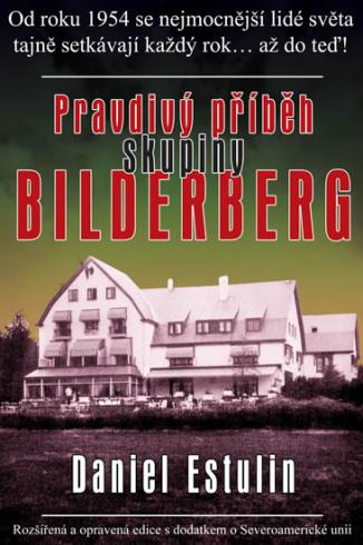 PRAVDIVY PRIBEH SKUPINY BILDERBERG