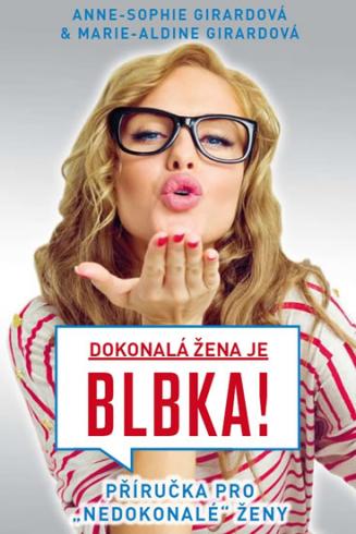 DOKONALA ZENA JE BLBKA!