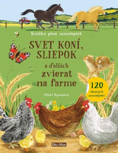 SVET KONI SLIEPOK A DALSICH ZVIERAT NA FARME