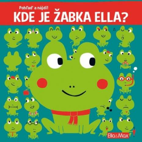 KDE JE ZABKA ELLA? POHLADAJ A NAJDI!