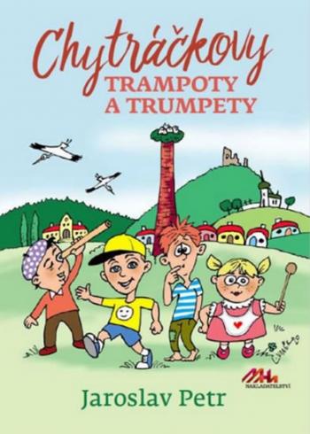 CHYTRACKOVY TRAMPOTY A TRUMPETY