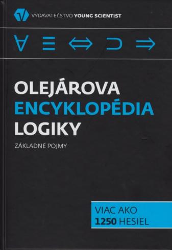 OLEJAROVA ENCYKLOPEDIA LOGIKY ZAKLADNE POJMY