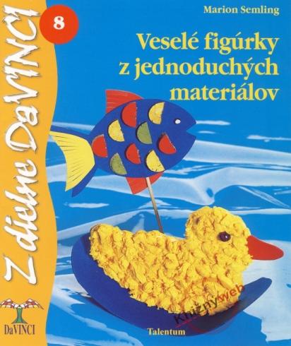 VESELE FIGURKY Z JEDNODUCHYCH MATERIALOV
