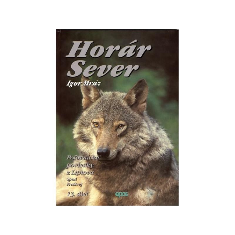 Horár Sever - 13. diel - Spod Prašivej