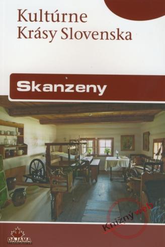 KULTURNE KRASY SLOVENSKA - SKANZENY