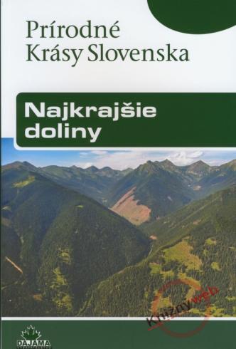 PRIRODNE KRASY SLOVENSKA NAJKRAJSIE DOLINY