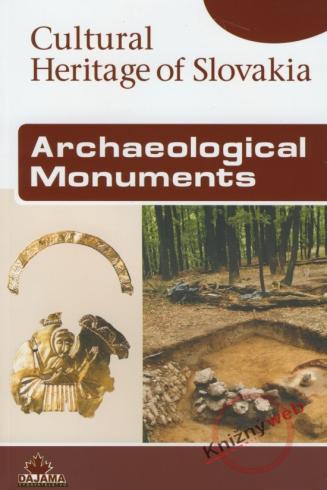 ARCHAEOLOGICAL MONUMENTS - CULTURAL HERITAGE OF SLOVAKIA