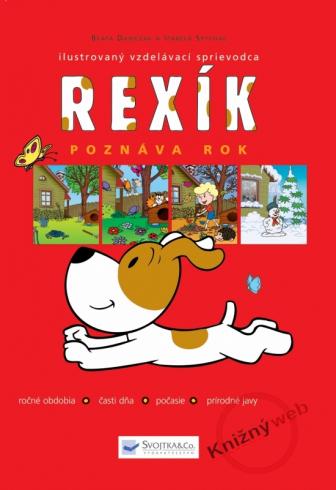 REXIK POZNAVA ROK - ILUSTROVANY VZDELAVACI SPRIEVODCA