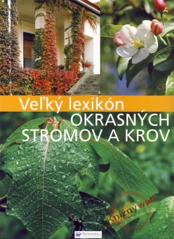 VELKY LEXIKON OKRASNYCH STROMOV A KROV