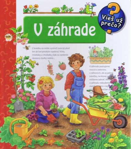 VIES UZ PRECO? V ZAHRADE