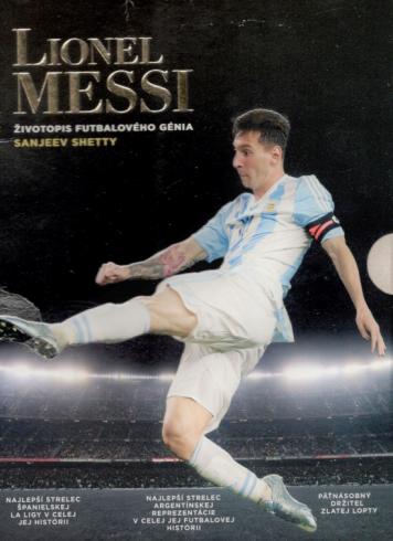 LIONEL MESSI ZIVOTOPIS FUTBALOVEHO GENIA