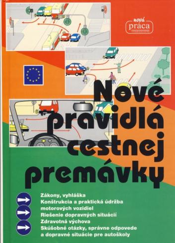 NOVE PRAVIDLA CESTNEJ PREMAVKY