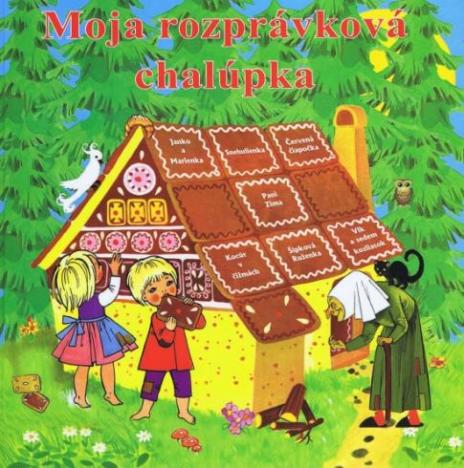 MOJA ROZPRAVKOVA CHALUPKA