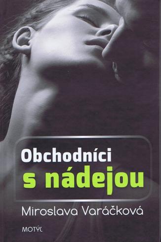 OBCHODNICI S NADEJOU