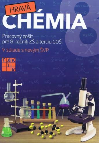 HRAVA CHEMIA  PRACOVNY ZOSIT PRE 8. ROCNIK ZS A TERCIU GOS