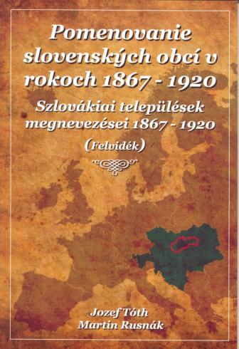 POMENOVANIE SLOVENSKYCH OBCI V ROKOCH 1867 - 1920