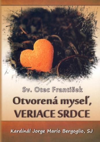 OTVORENA MYSEL, VERIACE SRDCE