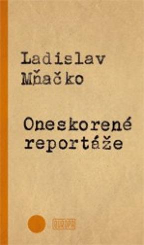 ONESKORENE REPORTAZE