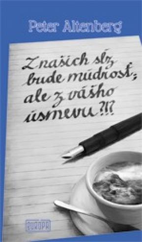 Z NASICH SLZ BUDE MUDROST, ALE Z VASHO USMEVU