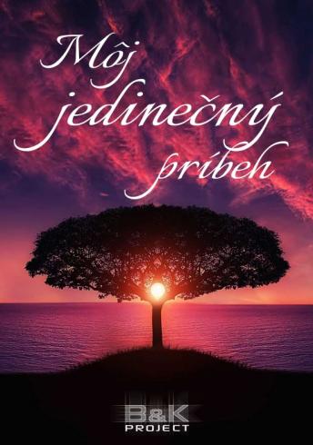 MOJ JEDINECNY PRIBEH