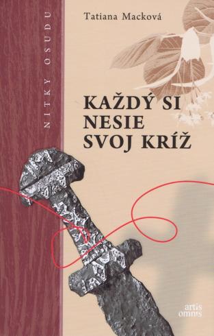 KAZDY SI NESIE SVOJ KRIZ