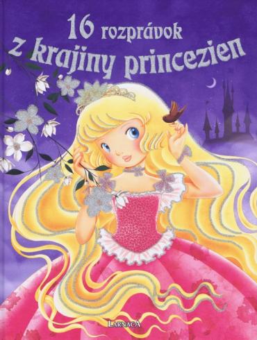 16 ROZPRAVOK Z KRAJINY PRINCEZIEN